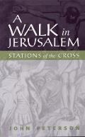 A Walk in Jerusalem: Stations of the Cross