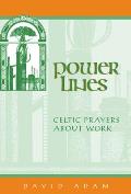 Power Lines Celtic Prayers About Work