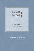 Attending the Dying: A Handbook of Practical Guidelines