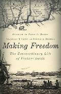Making Freedom: The Extraordinary Life of Venture Smith