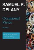 Occasional Views Volume 1 More About Writing & Other Essays