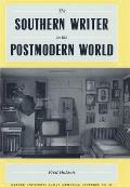 The Southern Writer in the Postmodern World