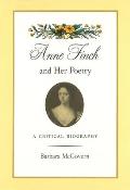 Anne Finch and Her Poetry: A Critical Biography