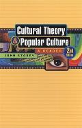 Cultural Theory and Popular Culture: A Reader