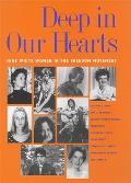 Deep in Our Hearts Nine White Women in the Freedom Movement