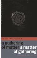 A Gathering of Matter / A Matter of Gathering: Poems