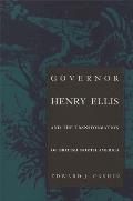 Governor Henry Ellis and the Transformation of British North America