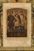 Brothers of a Vow: Secret Fraternal Orders and the Transformation of White Male Culture in Antebellum Virginia