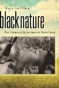 Black Nature Four Centuries Of African American Nature Poetry
