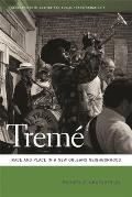 Trem?: Race and Place in a New Orleans Neighborhood
