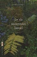 For the Mountain Laurel: Poems