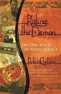 Riding the Demon: On the Road in West Africa