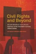 Civil Rights and Beyond: African American and Latino/A Activism in the Twentieth-Century United States
