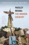 The Broken Country: On Trauma, a Crime, and the Continuing Legacy of Vietnam