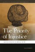 Priority of Injustice: Locating Democracy in Critical Theory