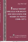 Female Writers' Struggle for Rights and Education for Women in France- (1848-1871)