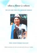When a Flower Is Reborn: The Life and Times of a Mapuche Feminist