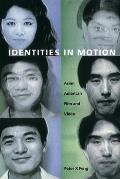 Identities in Motion: Asian American Film and Video