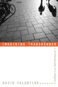 Imagining Transgender An Ethnography of a Category