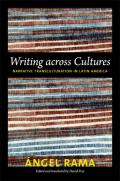 Writing across Cultures: Narrative Transculturation in Latin America