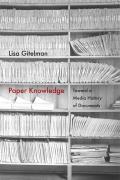 Paper Knowledge Toward A Media History Of Documents