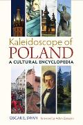 Kaleidoscope of Poland: A Cultural Encyclopedia