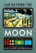 Far Beyond the Moon: A History of Life Support Systems in the Space Age