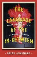The Language of the In-Between: Travestis, Post-Hegemony, and Writing in Contemporary Chile and Peru