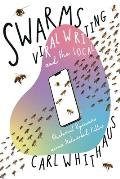 Swarms, Viral Writing, and the Local: Rhetorical Dynamics Across Networked Publics