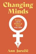 Changing Minds: Women and the Political Essay, 1960-2001