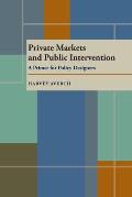 Private Markets and Public Intervention: A Primer for Policy Designers