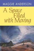 A Space Filled with Moving