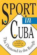 Sport in Cuba: The Diamond in the Rough