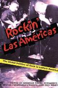 Rockin' Las Americas: The Global Politics of Rock in Latin/o America