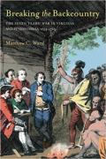Breaking the Backcountry Seven Years War in Virginia & Pennsylvania 1754 1765