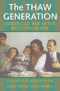 The Thaw Generation: Coming of Age in the Post-Stalin Era
