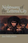 Nightmares of the Lettered City: Banditry and Literature in Latin America, 1816-1929