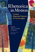 Rhetorica in Motion: Feminist Rhetorical Methods & Methodologies
