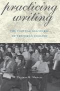 Practicing Writing: The Postwar Discourse of Freshman English