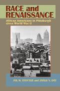 Race and Renaissance: African Americans in Pittsburgh since World War II