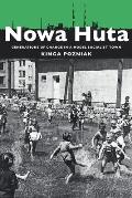 Nowa Huta: Generations of Change in a Model Socialist Town