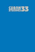 Cuban Studies 33: Volume 33