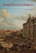 From Citizens to Subjects: City, State, and the Enlightenment in Poland, Ukraine, and Belarus