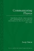 Communicating Physics: The Production, Circulation, and Appropriation of Ganot's Textbooks in France and England, 1851-1887