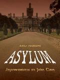 Asylum: Improvisations on John Clare: Poems