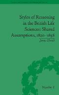 Styles of Reasoning in the British Life Sciences: Shared Assumptions, 1820-1858