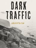 Dark Traffic: Poems