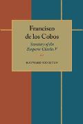 Francisco de Los Cobos: Secretary of the Emperor Charles V