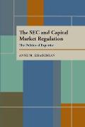 The SEC and Capital Market Regulation: The Politics of Expertise