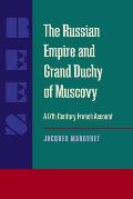 The Russian Empire and Grand Duchy of Muscovy: A Seventeenth-Century French Account